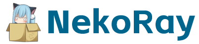 NekoRay-Windows/Linux客户端NekoRay官网最新版下载/使用教程